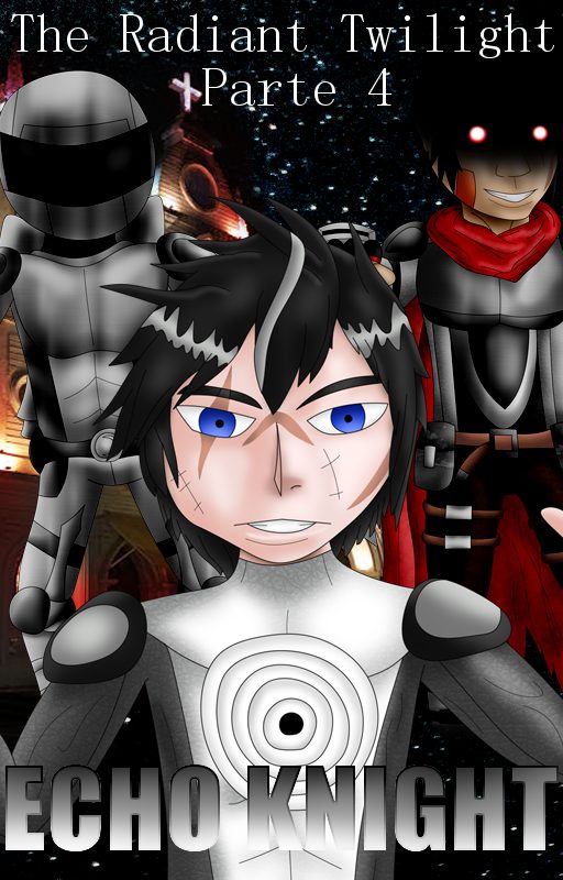 Portada de The Radiant Twilight | Parte 4. Echo Knight